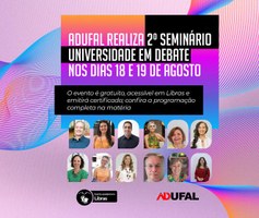 Adufal realiza Seminário Universidade em Debate nos dias 18 e 19 de agosto