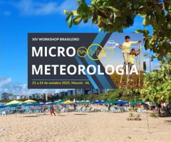 Maceió sedia em outubro o 14º Workshop Brasileiro de Micrometeorologia