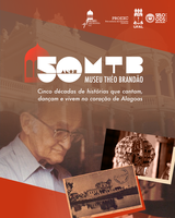 Museu Théo Brandão celebra 50 anos de cultura, memória e identidade