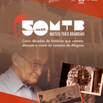 Museu Théo Brandão celebra 50 anos de cultura, memória e identidade