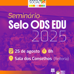Ufal impulsiona campanha do Selo ODS EDU 2025 em todos os campi