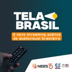 Tela Brasil: MinC lança plataforma pública de streaming criada pela Ufal